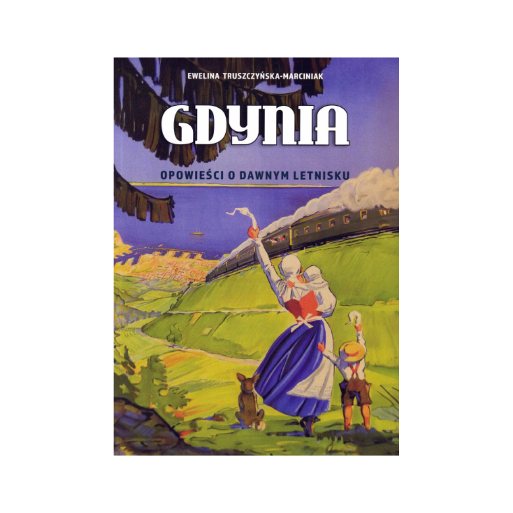 Gdynia. Opowieści o dawnym letnisku