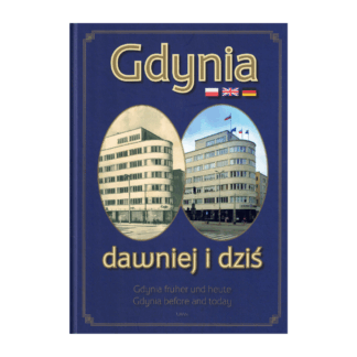 Gdynia dawniej i dziś