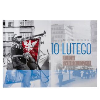 10 Lutego - ulica symboliczna